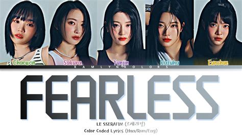 Le Sserafim 르세라핌 Fearless 2023 Ver Color Coded Lyrics Hanrom