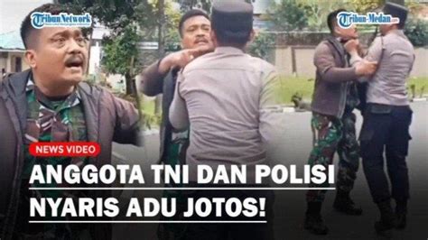 Oknum Tni Dan Polisi Cekcok Hampir Adu Jotos Dipicu Ketika Anggota Tni