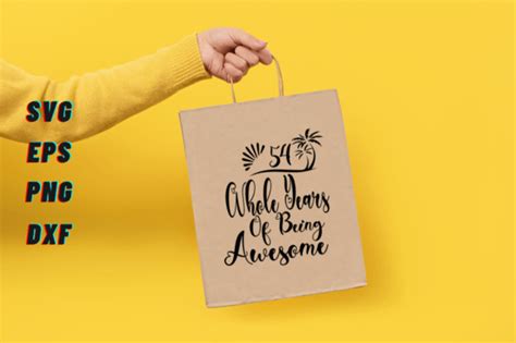 54 Whole Years Of Being Awesome Svg Graphic By Daydreamers Design Store · Creative Fabrica