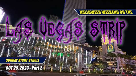 LIVE ON HALLOWEEN WEEKEND LAS VEGAS STRIP Part 2 Live