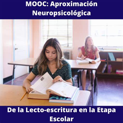 Mooc Aproximaci N Neuropsicol Gica De La Lecto Escritura En La Etapa