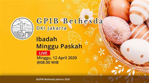 Ibadah Minggu Paskah Jemaat Gpib Bethesda April Youtube