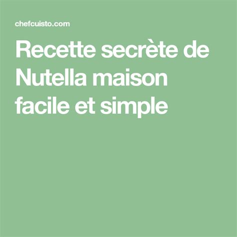 Une Recette Parfaite Et Facile De Nutella Maison Recette Nutella