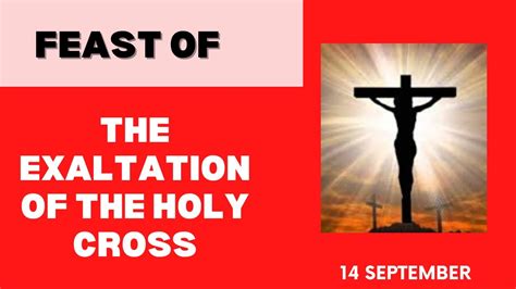 Feast Of The Exaltation Of The Holy Cross 2022 14 September 2022