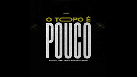 O Topo Pouco Mc Huguinho Mc Andrewzinho Mc Charmozo Giian Mc