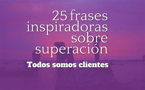 Total 95 Imagen Frases Inspiradoras De Superacion Abzlocalmx