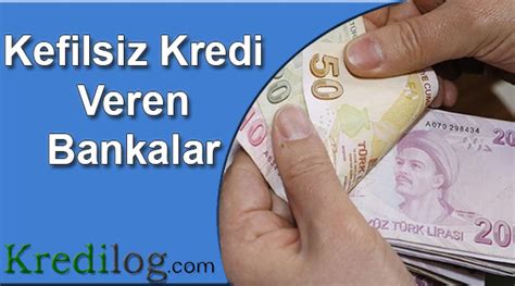 Kefilsiz Kredi Veren Bankalar 2024 Devlet Destekleri Hibeler Bankalar