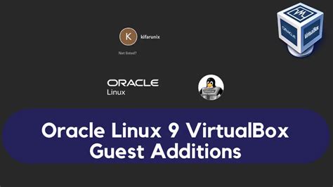 Install Virtualbox Guest Additions On Oracle Linux Kifarunix