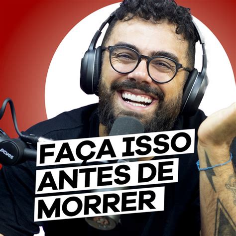 Coisas Que Todo Homem Deve Fazer Antes De Morrer Manual Do Homem