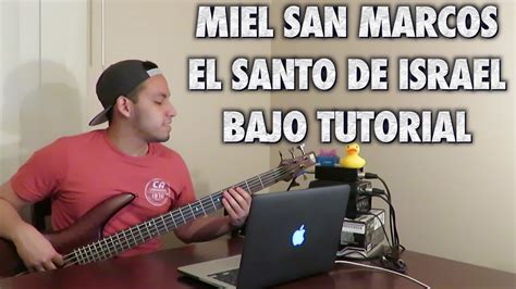 Miel San Marcos El Santo De Israel Bass Bajo Cover Tutorial With Tabs