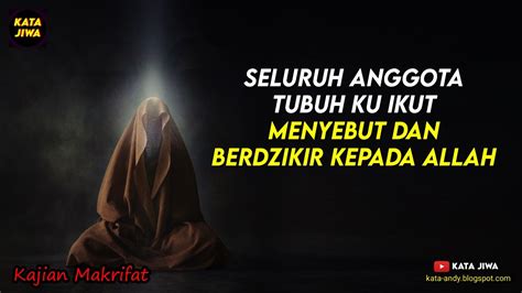 Seluruh Anggota Tubuh Ku Ikut Menyebut Dan Berdzikir Kepada Allah