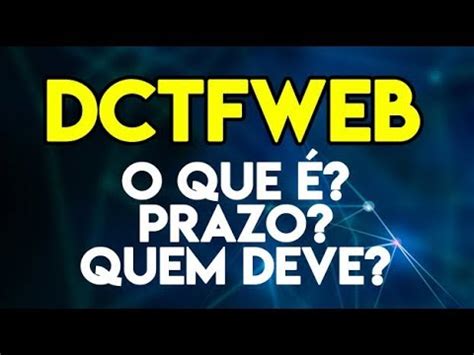 Dctf Web O Que Como Gerar Prazos Inss Na Pr Tica Youtube