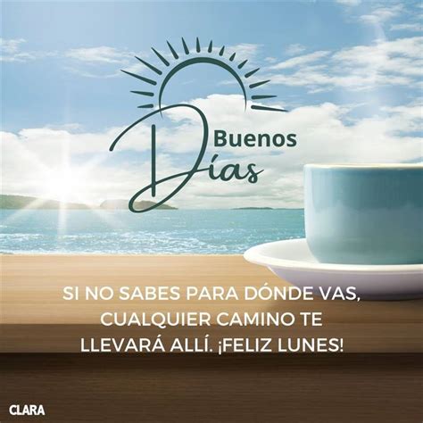 Feliz Lunes Frases Motivadoras Para Empezar La Semana Con Ganas