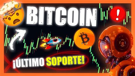 BITCOIN debe REBOTAR en ESTE NIVEL o COMENZARÁ LA CAIDA ANÁLISIS