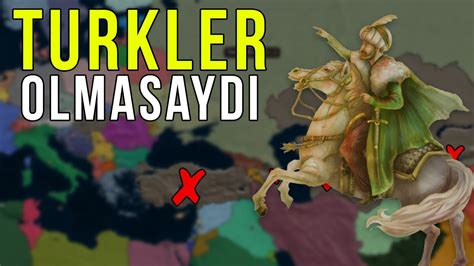 TÜRKLER HİÇ OLMASAYDI NE OLURDU AGE OF HİSTORY 2 YouTube