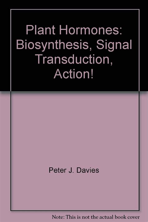 Plant Hormones Biosynthesis Signal Transduction Action Peter J