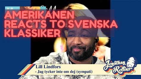 Amerikanen Reacts To Svenska Klassiker Lill Lindfors Jag Tycker Inte