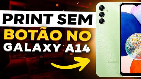 GALAXY A14 5G COMO TIRAR PRINT CORRETAMENTE FÁCIL E RÁPIDO YouTube