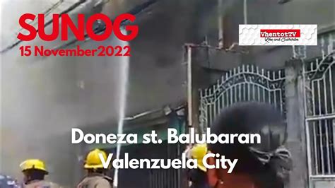 Sunog Sa Doneza Stbalubaran Valenzuela City 15november2022 Youtube