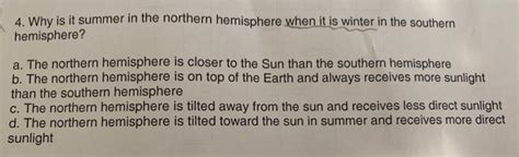 Solved 4. Why is it summer in the northern hemisphere when | Chegg.com