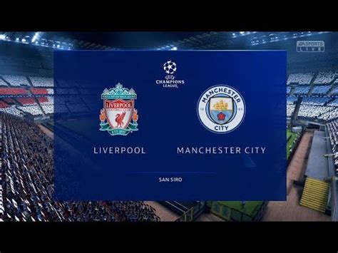 Liverpool Vs Manchester City UEFA Champions League FIFA 19 Gameplay PC