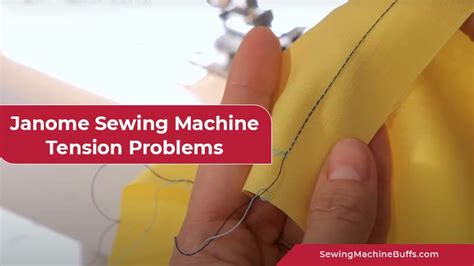 9 Janome Sewing Machine Tension Problems And Solutions