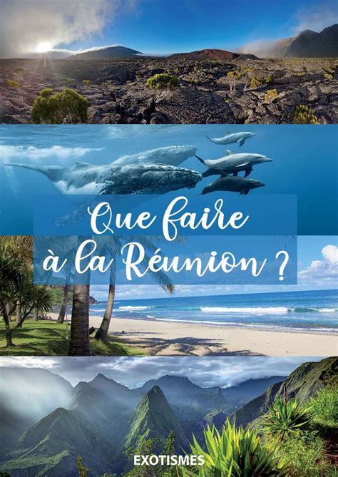 Que Faire à La Réunion Que Faire à La Réunion La Reunion Vacances