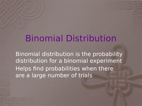 PPTX Binomial Distribution Is The Probability Distribution For A