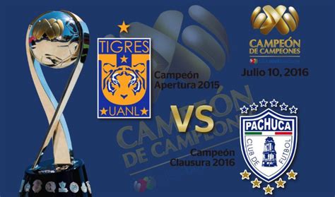 Tigres Vs Pachuca En Vivo Campeón De Campeones 2016 Diario Pelota