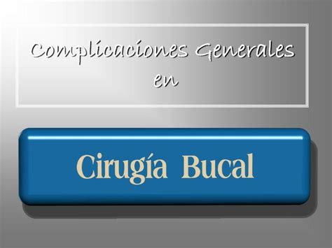 Complicaciones en Cirugía Bucal y Biopsia Marisol Colman uDocz