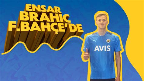 Ensar Brahic Fenerbahçe de