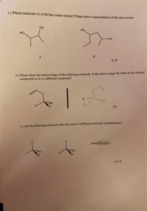 Solved 3 Which Molecule A Or B Has A Meso Isomer Please Chegg