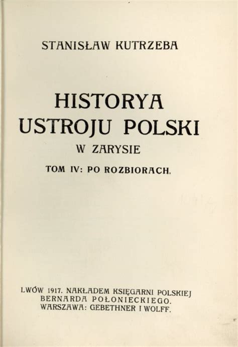 HISTORIA USTROJU POLSKI W ZARYSIE TOM IV PO ROZBIORACH Antykwariat