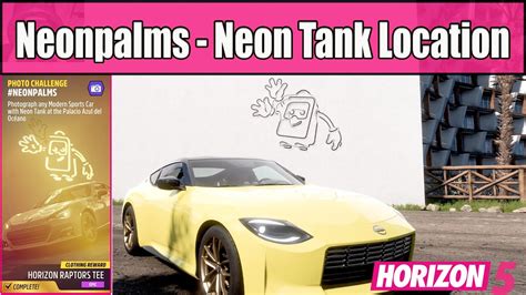 Forza Horizon Photo Challenge Neonpalms Neon Tank At The Palacio Azul