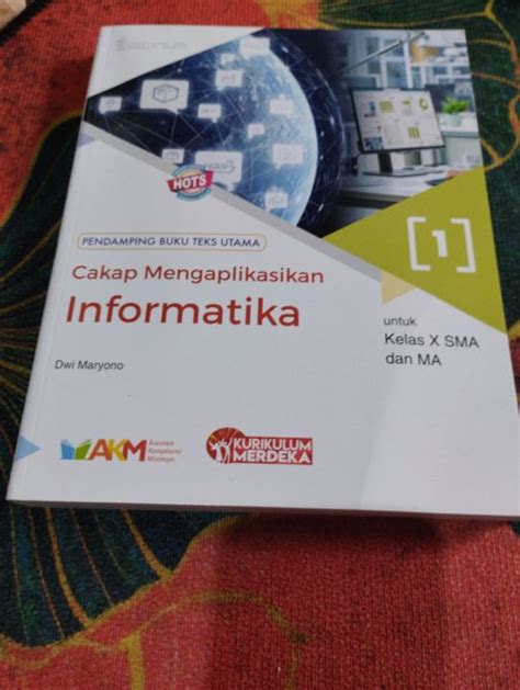 Pelajaran Cakap Mengaplikasikan Informatika 1 SMA Ma Kls X Kurikulum