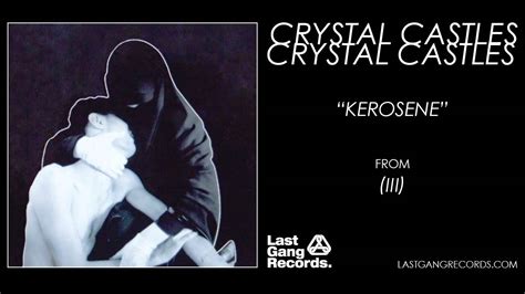 Kerosene - Crystal Castles