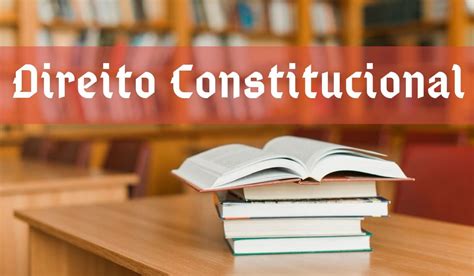 10 Melhores Livros De Direito Constitucional Para Concursos 2023