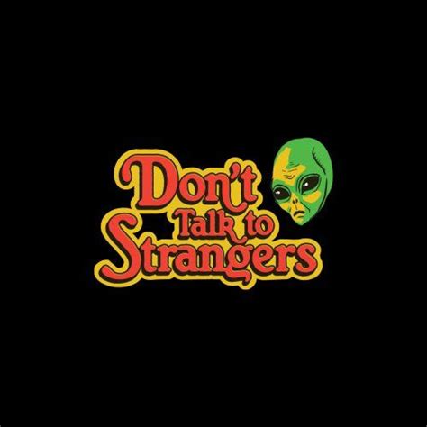 Don T Talk To Strangers Logo Talk To Strangers Shirt Logo Design