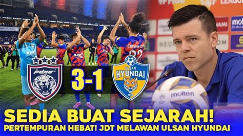 Pertempuran Hebat JDT Melawan Ulsan Hyundai Solari Sedia Buat Sejarah