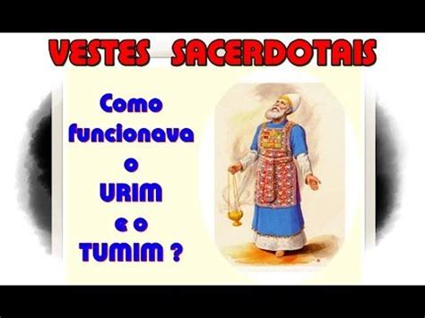 Vestes Sacerdotais E O Urim E Tumim Os Significados Para N S Hoje