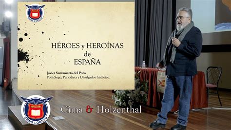 Héroes y heroínas de España Javier Santamarta YouTube