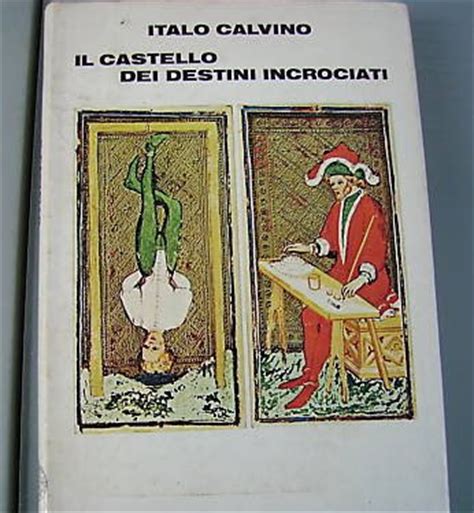 Italo Calvino E I Tarocchi Il Castello Dei Destini Incrociati Bianca