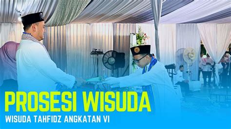 Prosesi Wisuda Tahfidz Wisuda Tahfidz Angkatan VI 2023 SDIT ATTAQWA