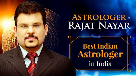 Astrologer Rajat Nayar Best Indian Astrologer In India Top Indian