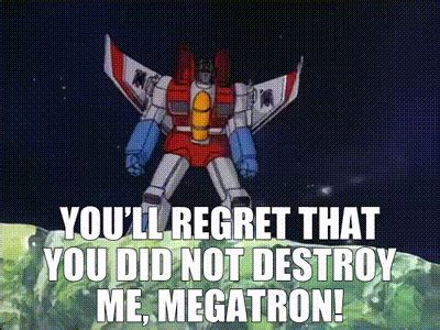 YARN You Ll Regret That You Did Not Destroy Me Megatron The