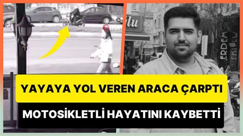 Yayaya Yol Veren Araca Arkadan Çarpan Motosiklet Sürücüsün Hayatını