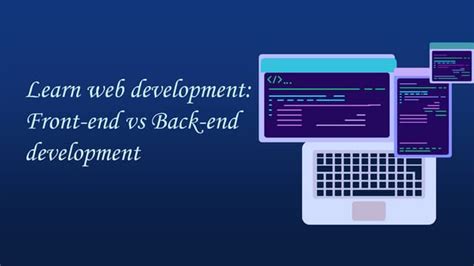 Learn Web Development Front End Vs Back End Development Ppt