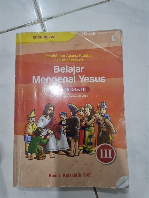 Buku Pelajaran Agama Katolik Belajar Mengenal Yesus Kelas 3 Buku