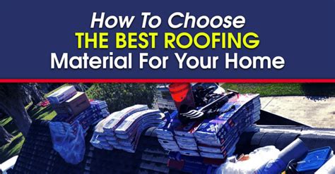 How To Choose The Best Roofing Material For Your Home Stormforce