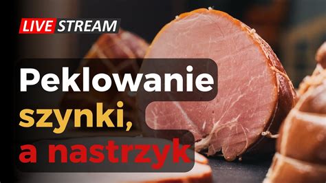 Peklowanie szynki a nastrzyk Jak zrobić odpowiednią solankę i czy